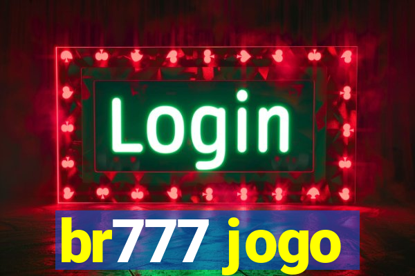 br777 jogo